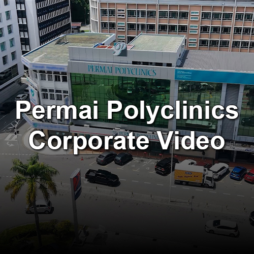 Permai Polyclinics Group | Corporate Video